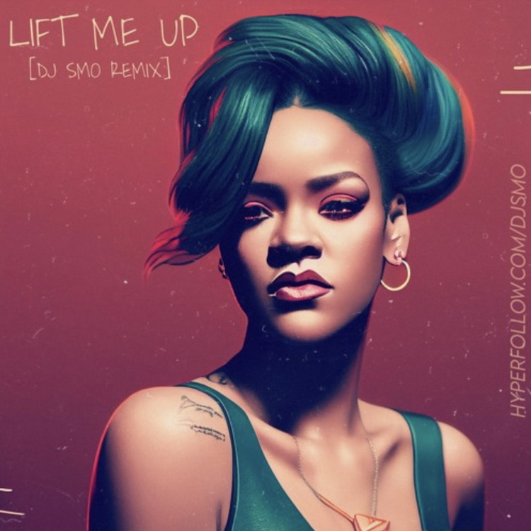 Rihanna - Lift Me Up (DJ Smo RMX)