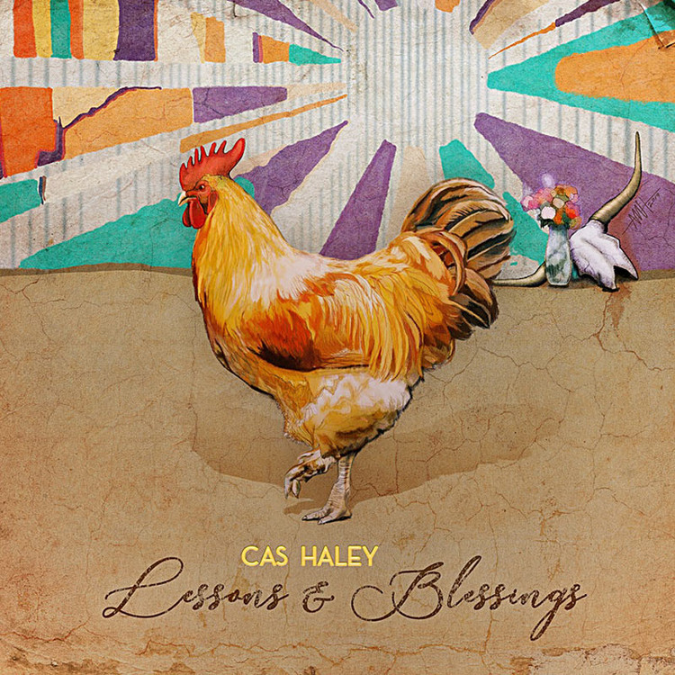Cas Haley - Lessons & Blessings (Full Album)