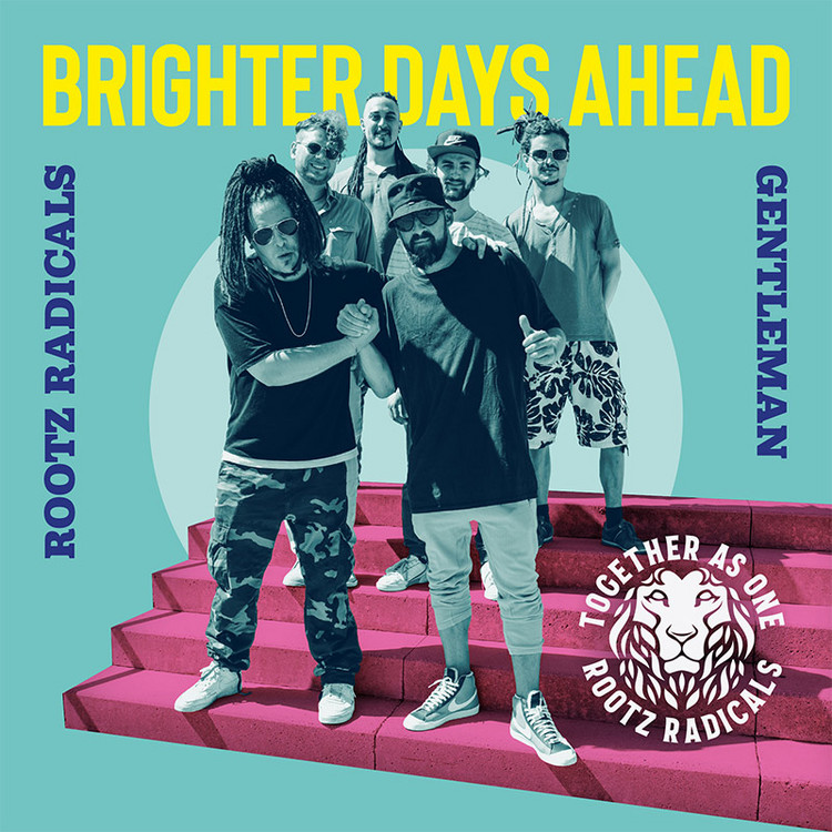 Rootz Radicals & Gentleman - Brighter Days Ahead