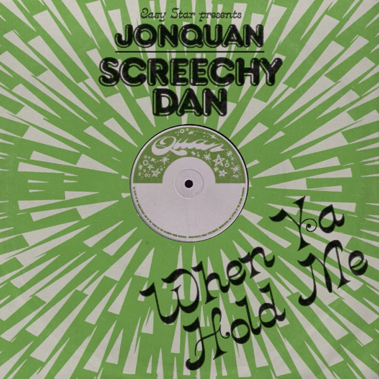 JonQuan & Associates feat. Screechy Dan - When Ya Hold Me