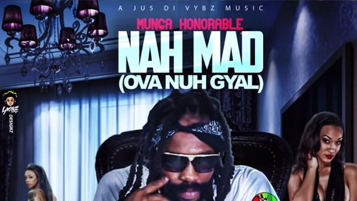 Munga Honorable - Nah Mad (Ova Nuh Gyal) [10/31/2018]