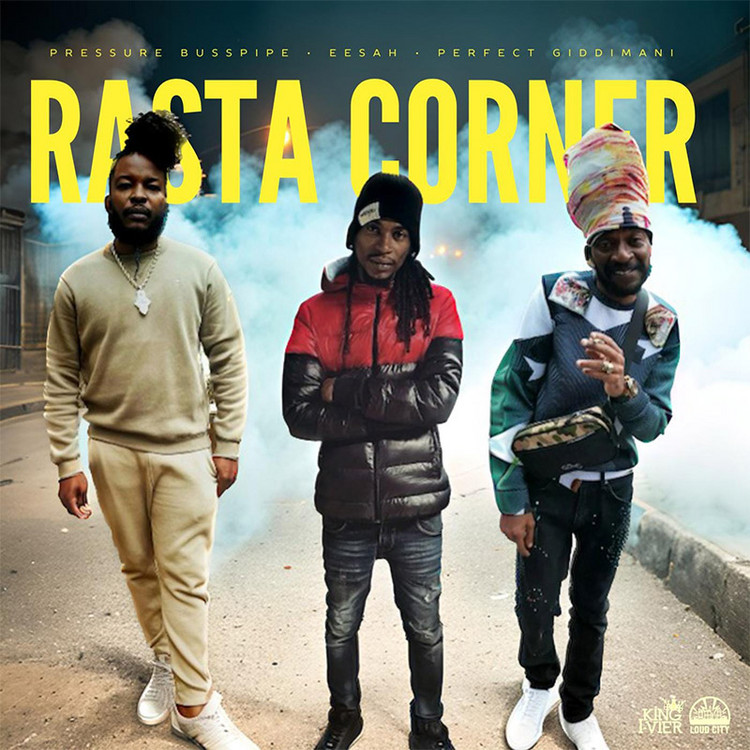 Pressure Busspipe, Eesah & Perfect Giddimani - Rasta Corner