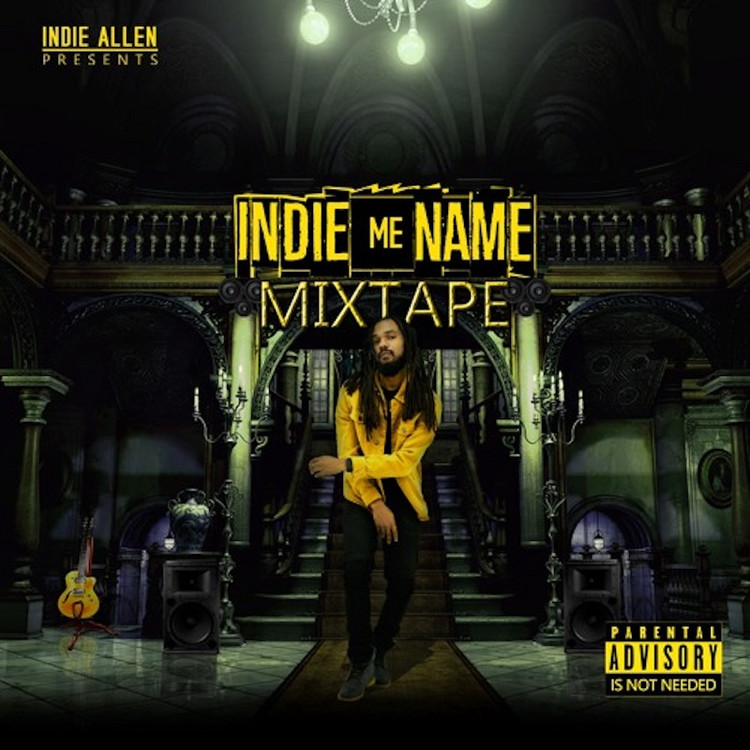 Indie Allen - Indie Me Name (Mixtape)
