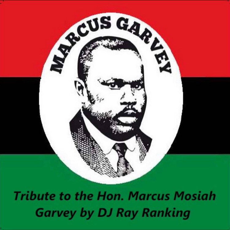 Tribute To The Hon. Marcus Mosiah Garvey (Mixtape)