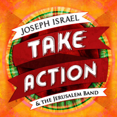 Joseph Israel - Take Action