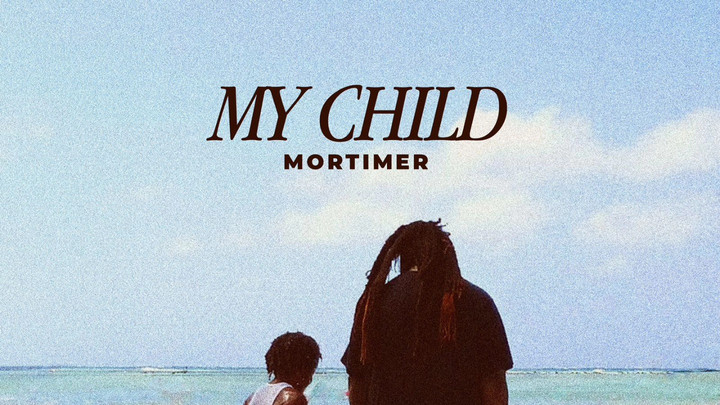 Mortimer - My Child [6/21/2024]