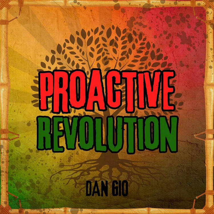 Dan Gio - Proactive Revolution (Full Album)