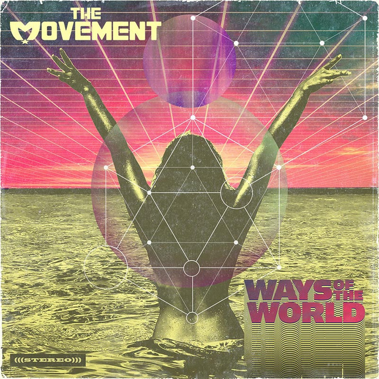 The Movement - Ways Of The World (Full Album)