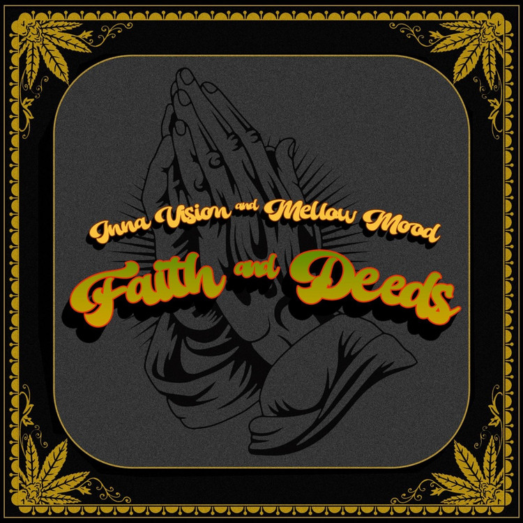 Inna Vision & Mellow Mood - Faith and Deeds