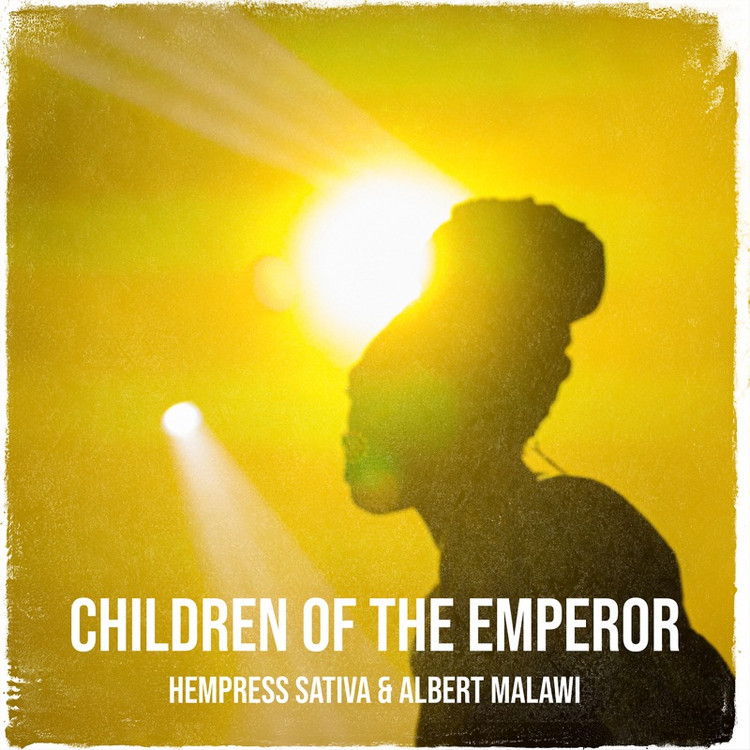 Hempress Sativa & Albert Malawi - Children of the Emperor