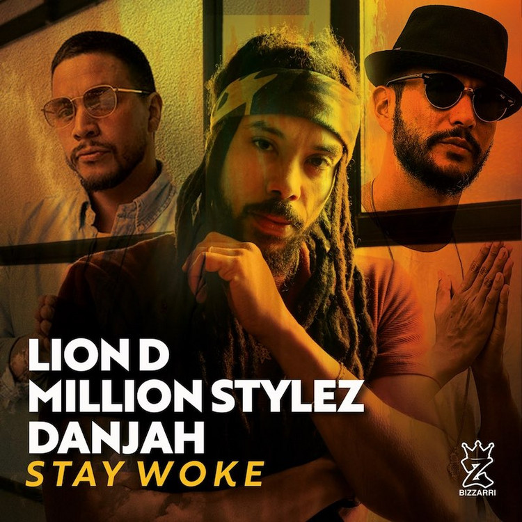 Lion D, Million Stylez, Danjah - Stay Woke