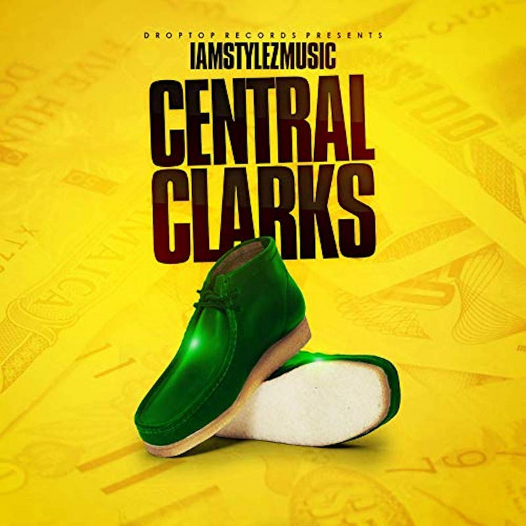 IAmStylezMusic - Central Clarks