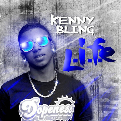 Kenny Bling - L.I.F.E
