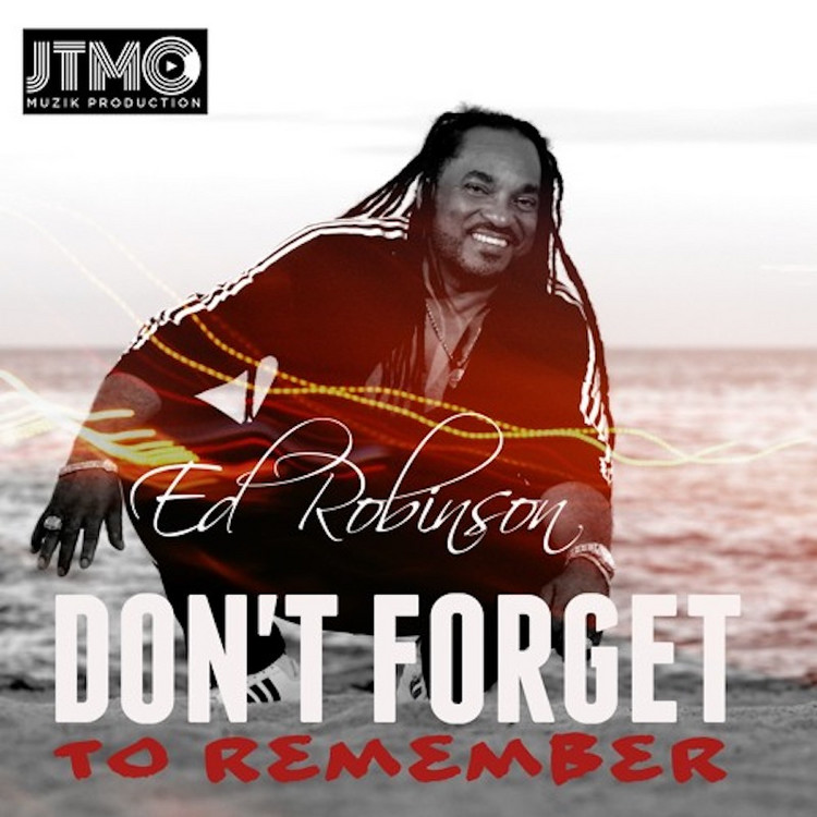 Ed Robinson - Don't Forget To Remember
