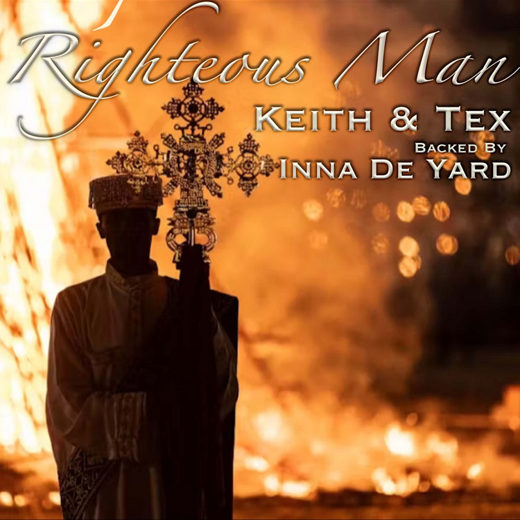Keith & Tex feat. Inna De Yard - Righteous Man