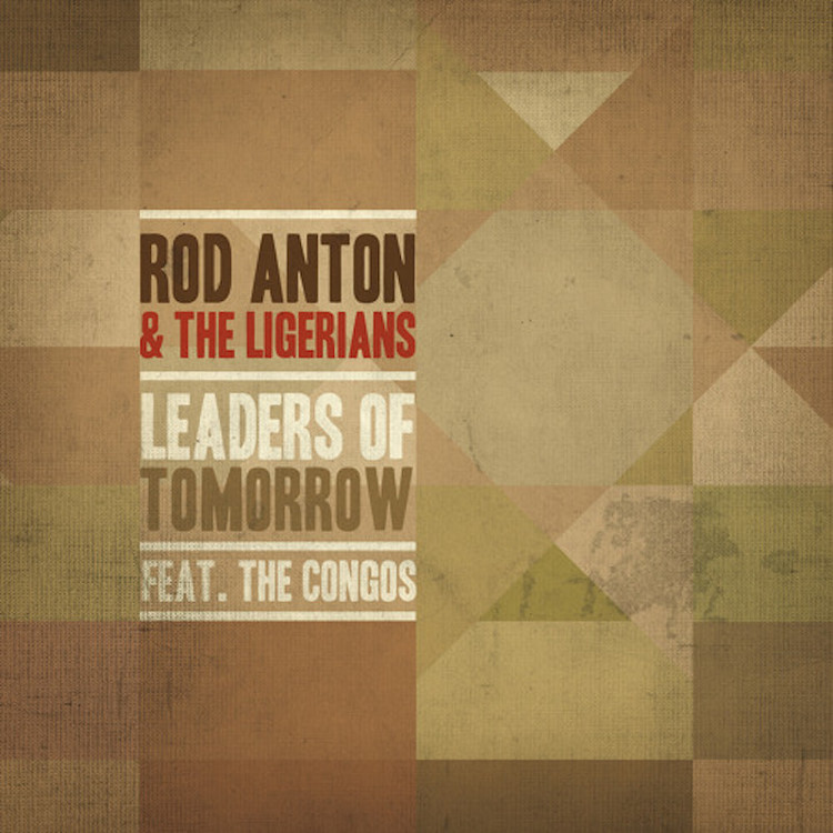 Rod Anton & The Ligerians feat. The Congos - Leaders Of Tomorrow