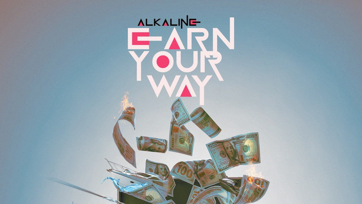 Alkaline - Earn Your Way [1/10/2025]