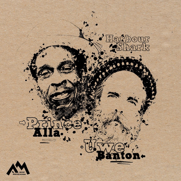 Prince Alla & Uwe Banton - Harbour Shark