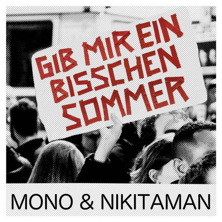 Mono & Nikitaman - Gib mir ein bisschen Sommer