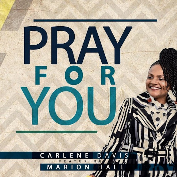 Carlene Davis feat. Marion Hall - Pray For You