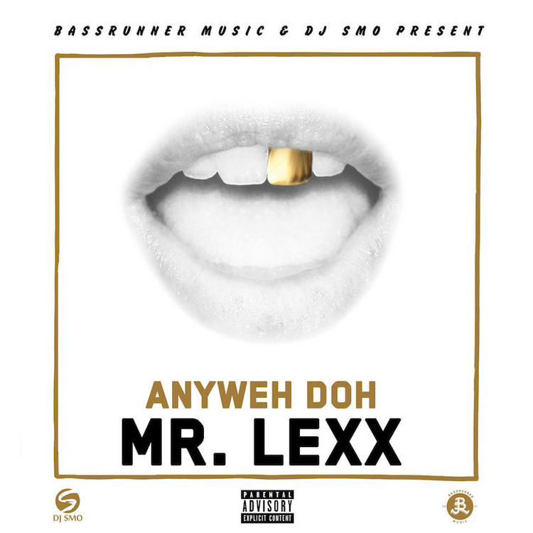 Mr. Lexx - Anyweh Doh