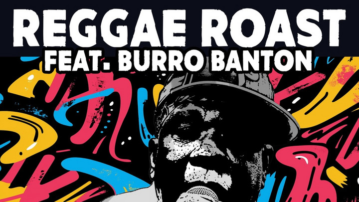 Burro Banton & Reggae Roast - Untouchable [2/21/2025]