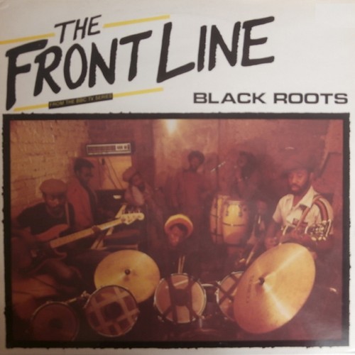 The Black Roots - The Front Line