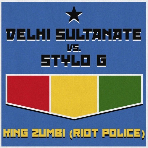 Delhi Sultanate vs. Stylo G - King Zumbie (Riot Police)