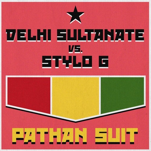 Delhi Sultanate vs. Stylo G - Pathan Suit