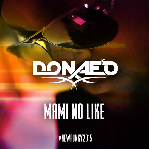 Donae'O feat. Ce'Cile & Gully Bop - Mami No Like (Reggae RMX)