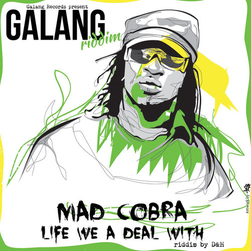 Mad Cobra - Life We A Deal Wid