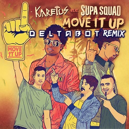 Karetus feat. Supa Squad - Move It Up (Deltabot RMX)