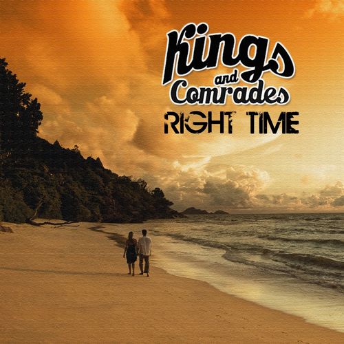 Kings & Comrades - Right Time