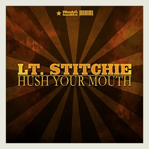 Stitchie - Hush Your Mouth