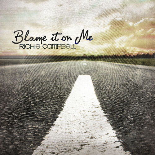 Richie Campbell - Blame It On Me