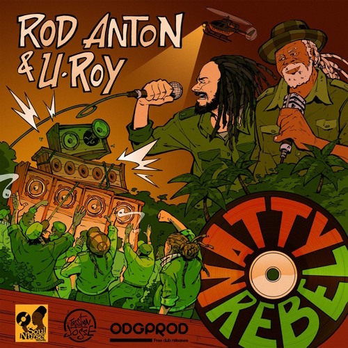Rod Anton feat. U Roy - Natty Rebel
