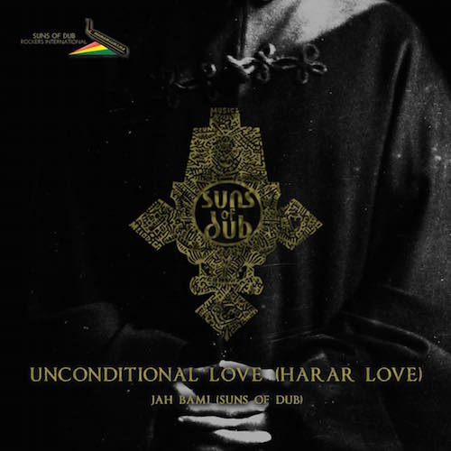 Suns Of Dub feat. Jah Bami - Unconditional Love