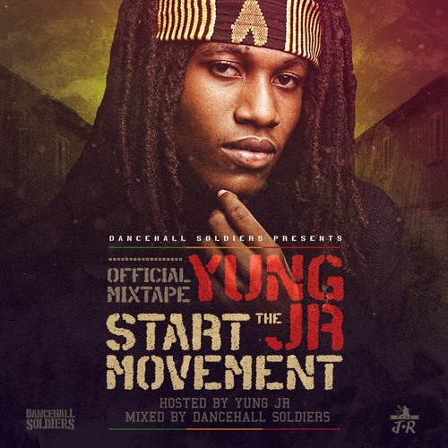 Yung JR - Start The Movement (Official Mixtape)
