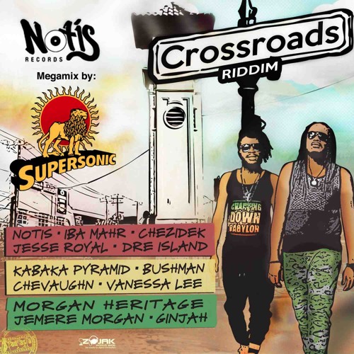 Crossroads Riddim Mix by Supersonic Sound