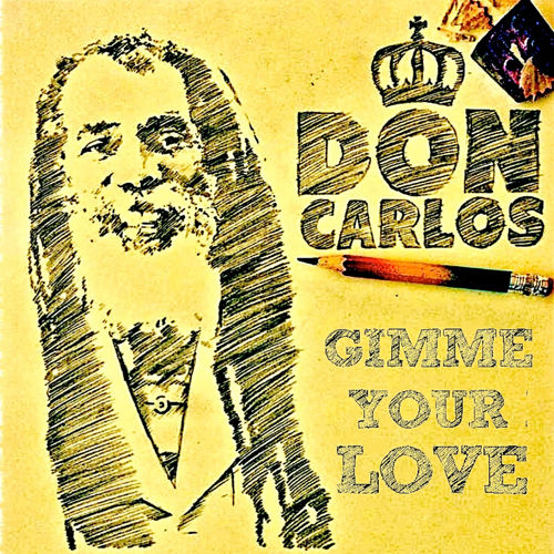Don Carlos - Gimme Your Love
