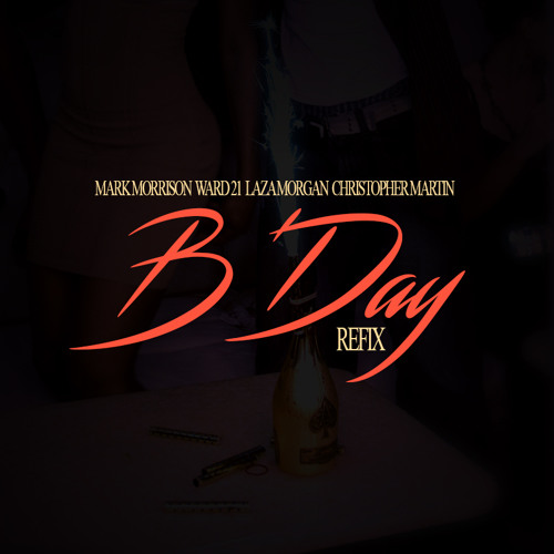 Mark Morrison feat. Ward 21, Laza Morgan & Christopher Martin - B'Day (Refix)