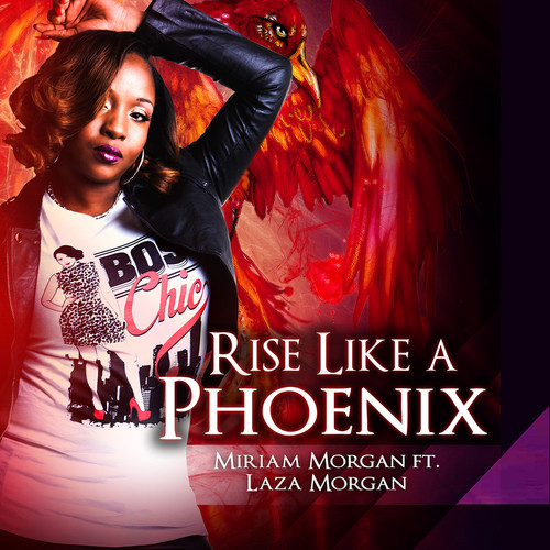 Miriam Morgan feat. Laza Morgan - Rise Like A Phoenix