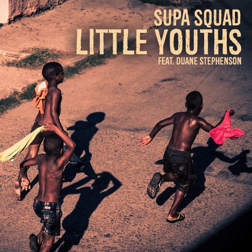 Supa Squad feat. Duane Stephenson - Little Youths