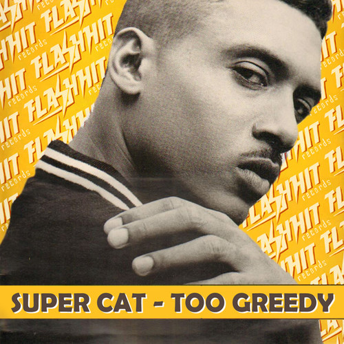 Super Cat - Too Greedy (Flash Hit Records Remix)