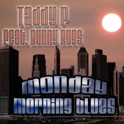 Taddy P feat. Bunny Rugs - Monday Night Blues