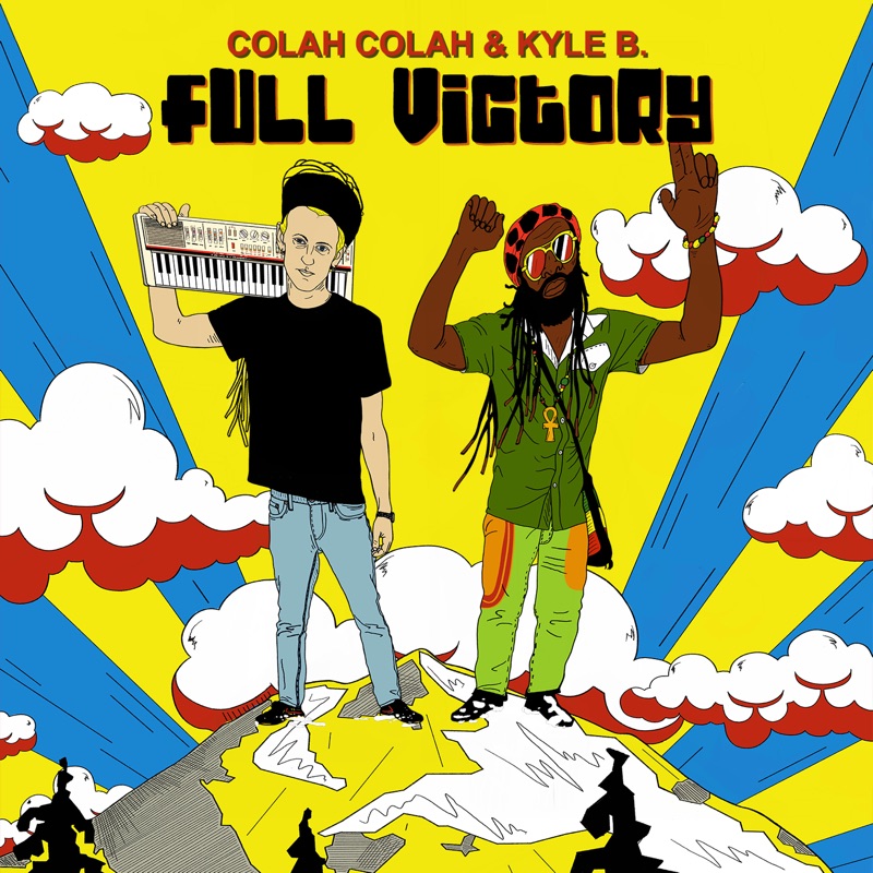 Release: Colah Colah & Kyle B. - Full Victory