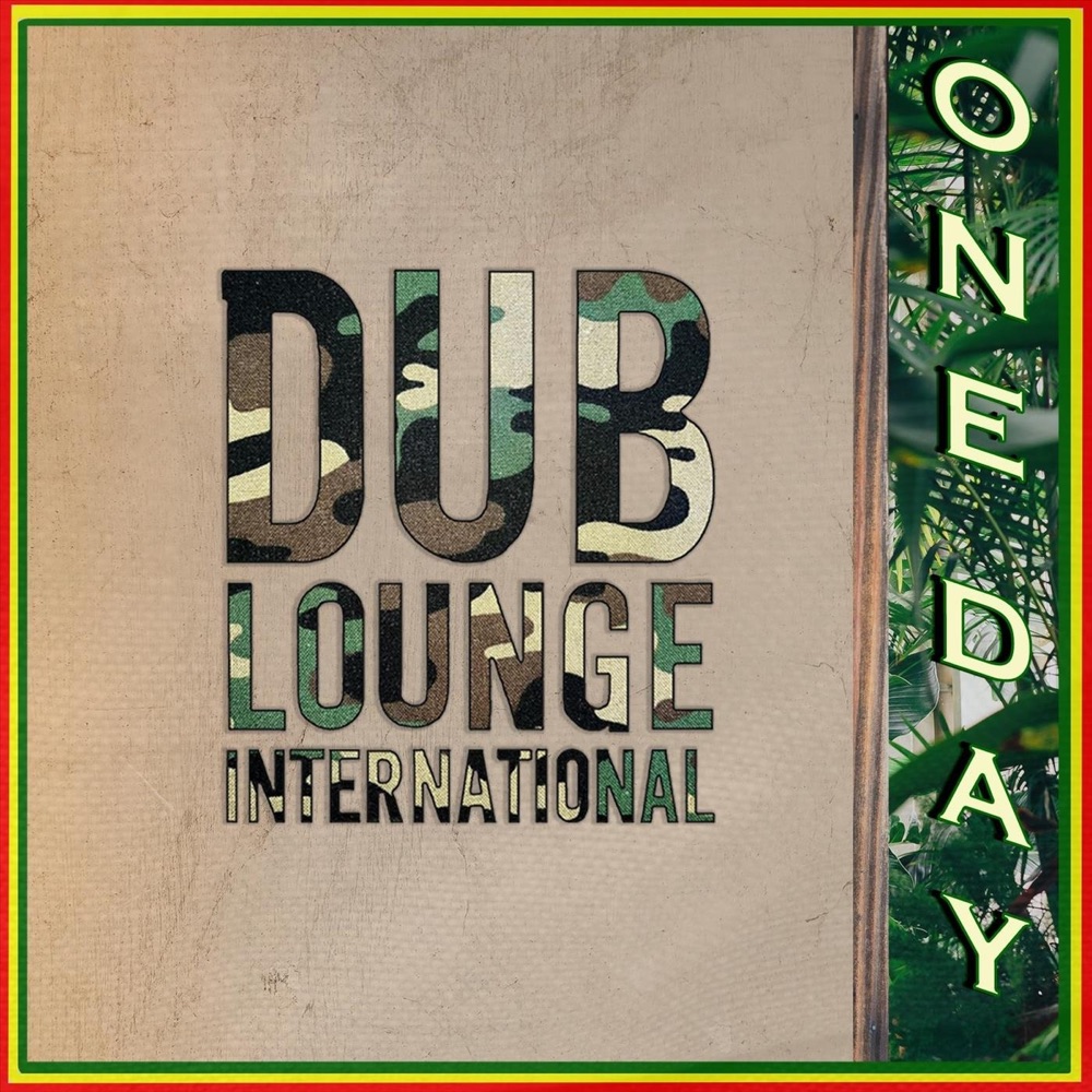 Release: Dub Lounge International - One Day