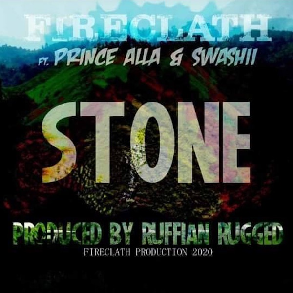 Fireclath feat. Prince Alla & Swashii - Stone