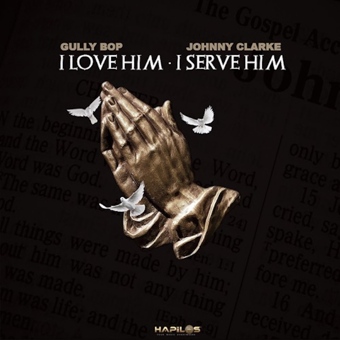 Gully Bop & Johnny Clarke - I Love Him I Serve Him