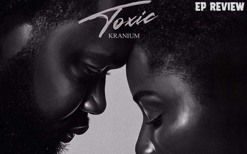 Review: Kranium - Toxic EP